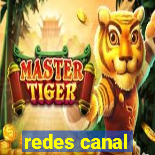 redes canal